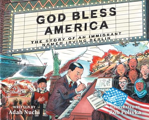 God Bless America: The Story of an Immigrant Named Irving Berlin