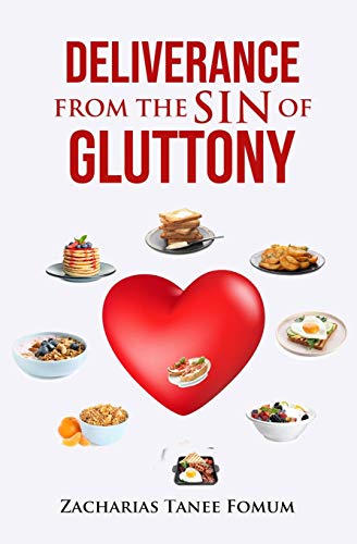 Deliverance From The Sin of Gluttony (Practical Helps in Sanctification)
Deliverance From The Sin of Gluttony (Practical Helps in Sanctification)