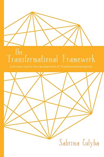 Transformational Framework : A Process Tool for the Development of Transformational Games