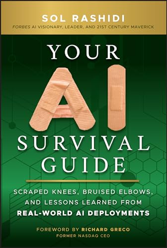 Your AI Survival Guide: Scraped Knees, Bruised Elbows, and Lessons Learned from Real-World AI Deployments
Your AI Survival Guide: Scraped Knees, Bruised Elbows, and Lessons Learned from Real-World AI Deployments