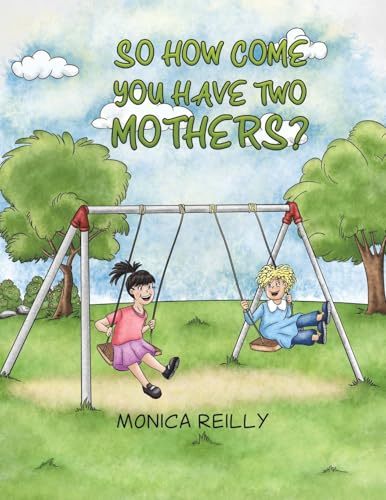 So How Come You Have Two Mothers