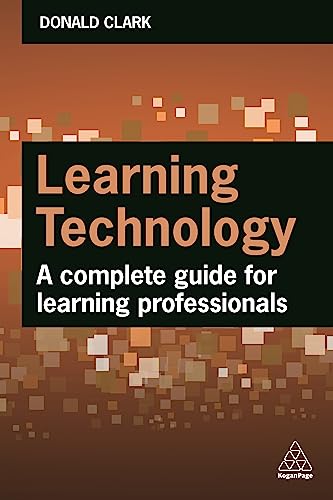 Learning Technology : A Complete Guide for L&d Professionals