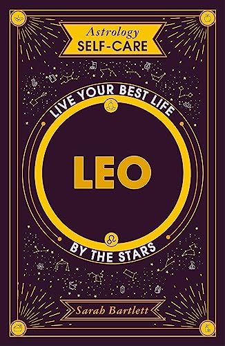Astrology Self-Care Leo Live your best life by the stars