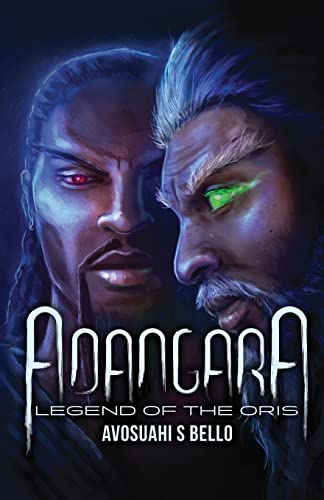 Adangara: The Legend of the Oris (A Dance of Dreams and Death)