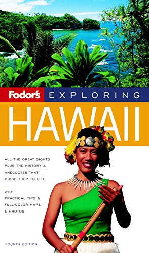 Fodor's Exploring Hawaii, 4th Edition (Exploring Guides)