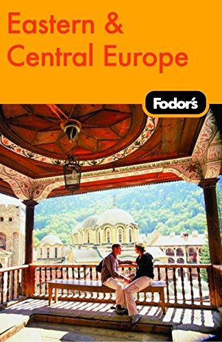 Fodor's Eastern Central Europe, 21st Edition (Travel Guide)