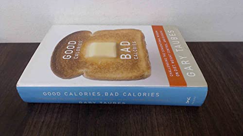 Good Calories, Bad Calories: Challenging the Conventional Wisdom on Diet, Weight Control, and Disease
Good Calories, Bad Calories: Challenging the Conventional Wisdom on Diet, Weight Control, and Disease