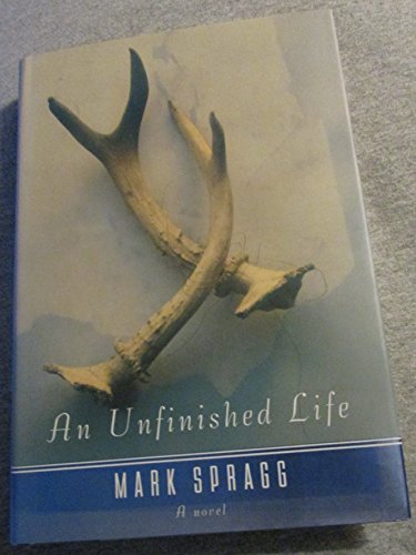 An Unfinished Life: A Novel [Signed First Edition]