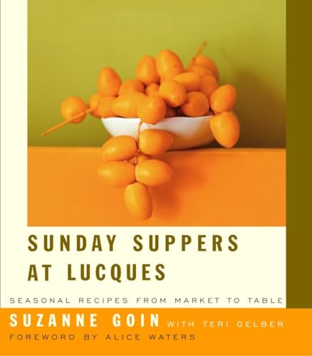 Sunday Suppers at Lucques:Seasonal Recipes from Market to Table