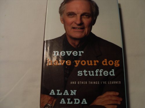 Never Have Your Dog Stuffed And Other Things I've Learned (HARDBACK FIRST EDITION, FOURTH PRINTIN...