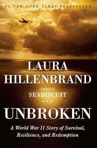 UNBROKEN: A World War II Story of Survival, Resilience and Redemption