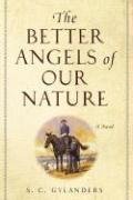 The Better Angels of Our Nature : A Novel