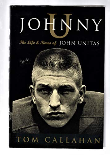 Johnny U: The Life and Times of John Unitas (Signed)