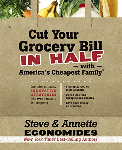 Cut Your Grocery Bill in Half with Americas Cheapest Family: Includes So Many Innovative Strategies You Wont Have to Cut Coupons
Cut Your Grocery Bill in Half with Americas Cheapest Family: Includes So Many Innovative Strategies You Wont Have to Cut Coupons