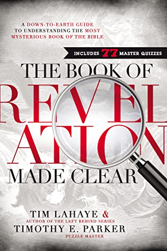 The Book of Revelation Made Clear: A Down-to-Earth Guide to Understanding the Most Mysterious Book of the Bible
The Book of Revelation Made Clear: A Down-to-Earth Guide to Understanding the Most Mysterious Book of the Bible