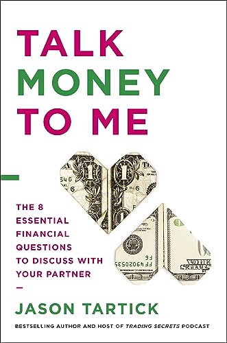 Talk Money to Me: The 8 Essential Financial Questions to Discuss With Your Partner
Talk Money to Me: The 8 Essential Financial Questions to Discuss With Your Partner