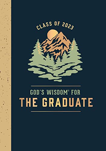Gods Wisdom for the Graduate Class of 2023 - Mountain New King James Version