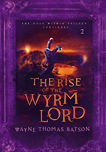 The Rise of the Wyrm Lord : The Door Within Trilogy Book Two