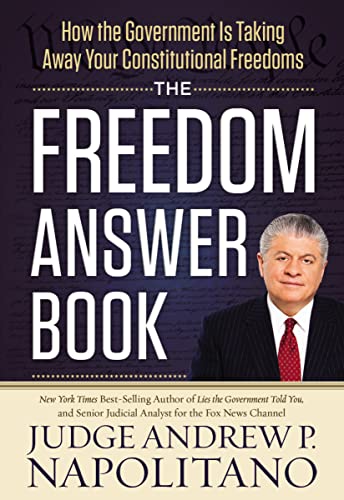 THE FREEDOM ANSWER BOOK, How The Government Is Taking Away Your Constitutional Freedoms
