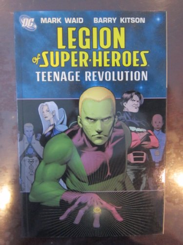 Legion of Super-Heroes Vol. 1: Teenage Revolution