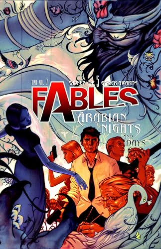 FABLES VOL. 7: ARABIAN NIGHTS (AND DAYS) - WINNER OF 5 EISNER AWARDS