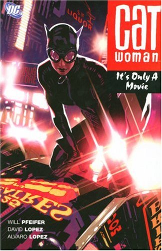 Catwoman (Book 6): It's Only a Movie