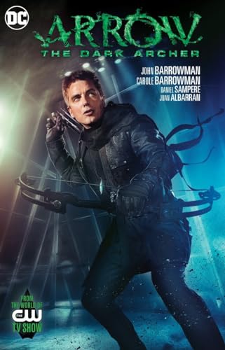 Arrow: The Dark Archer: From the World of The CW TV Show
