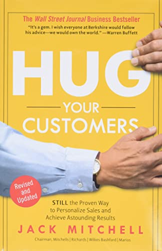 Hug Your Customers: The Proven Way to Personalize Sales and Achieve Astounding Results ***SIGNED ...