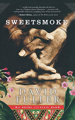 Sweetsmoke: A Novel of the Civil War