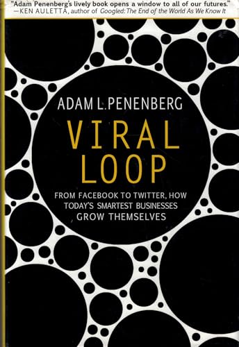Viral Loop: From Facebook to Twitter, How Today's Smartest Businesses Grow Themselves
Viral Loop: From Facebook to Twitter, How Today's Smartest Businesses Grow Themselves