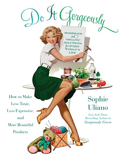 Do It Gorgeously: How to Make Less Toxic, Less Expensive, and More Beautiful Products
Do It Gorgeously: How to Make Less Toxic, Less Expensive, and More Beautiful Products
