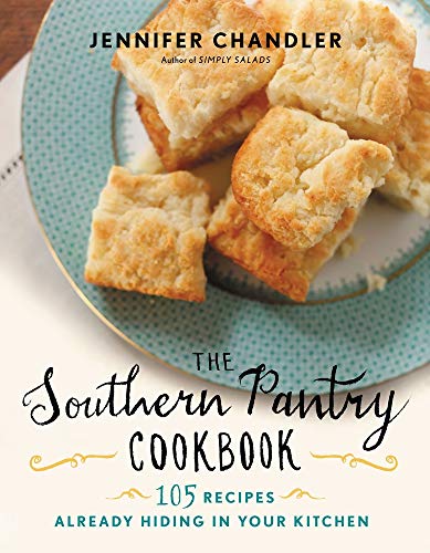 The Southern Pantry Cookbook: 105 Recipes Already Hiding in Your Kitchen [SIGNED]