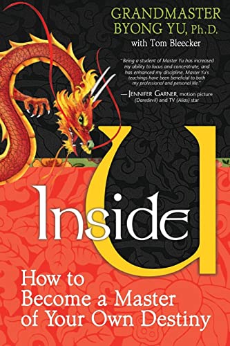 Inside U: HOW TO BECOME THE MASTER OF YOUR OWN DESTINY