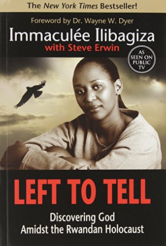 Left to Tell: Discovering God Amidst the Rwandan Holocaust.