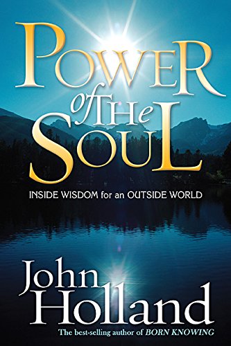 Power of the Soul: Inside Wisdom for an Outside World