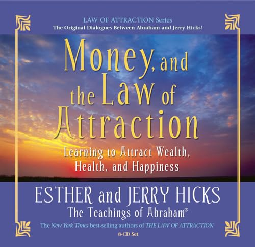 Money, and the Law of Attraction: Learning to Attract Wealth, Health, and Happiness
Money, and the Law of Attraction: Learning to Attract Wealth, Health, and Happiness