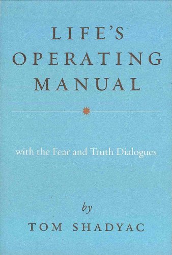 Lifes Operating Manual: With the Fear and Truth Dialogues
