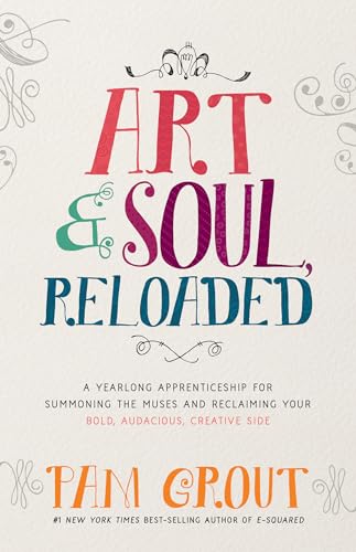 Art & Soul, Reloaded : A Yearlong Apprenticeship for Summoning the Muses and Reclaiming Your Bold, Audacious, Creative Side
Art & Soul, Reloaded : A Yearlong Apprenticeship for Summoning the Muses and Reclaiming Your Bold, Audacious, Creative Side