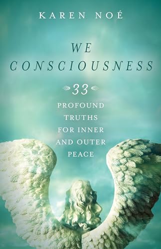 We Consciousness : 33 Profound Truths for Inner and Outer Peace