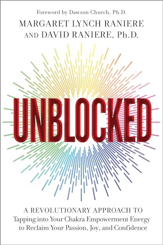 Unblocked: A Revolutionary Approach to Tapping into Your Chakra Empowerment Energy to Reclaim Your Passion, Joy, and Confidence
Unblocked: A Revolutionary Approach to Tapping into Your Chakra Empowerment Energy to Reclaim Your Passion, Joy, and Confidence