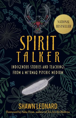 Spirit Talker: Indigenous Stories and Teachings from a Mikmaq Psychic Medium
Spirit Talker: Indigenous Stories and Teachings from a Mikmaq Psychic Medium