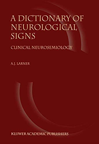 A Dictionary of Neurological Signs: Clinical Neurosemiology