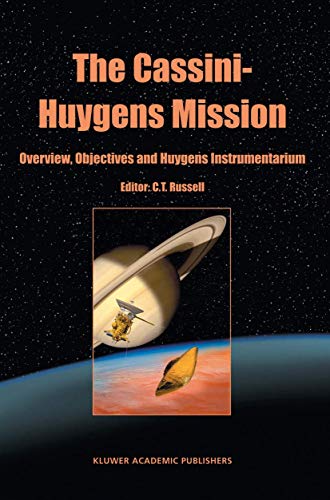 The Cassini-huygens Mission Volume 1: Overview, Objectives and Huygens Instrumentarium