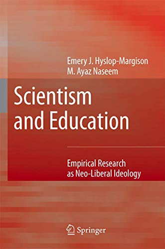 Scientism and Education: Empirical Research as Neo-Liberal Ideology
