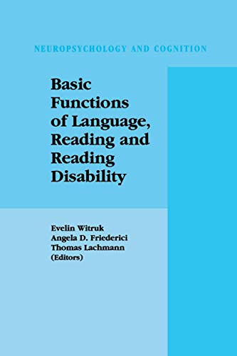 Basic Functions of Language, Reading and Reading Disability (Neuropsychology and Cognition (20))
