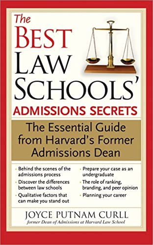 The Best Law Schools' Admissions Secrets: The Essential Guide from Harvard's Former Admissions Dean
The Best Law Schools' Admissions Secrets: The Essential Guide from Harvard's Former Admissions Dean