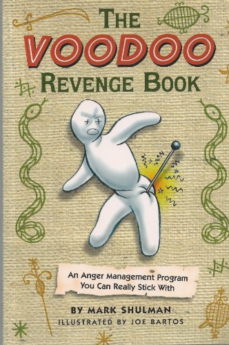 The Voodoo Revenge Book: An Anger Management Program You Can Really Stick With
