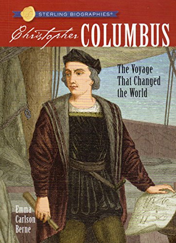 Sterling Biographies: Christopher Columbus: The Voyage That Changed the World
