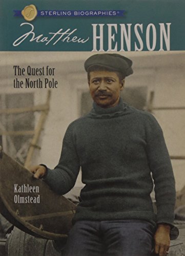 Matthew Henson: The Quest for the North Pole