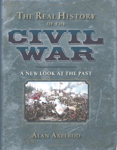 The Real Hidtory of the Civil War, a New Look at the Past